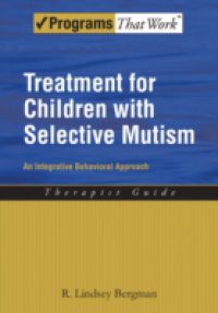 Treatment for Children with Selective Mutism: An Integrative Behavioral Approach