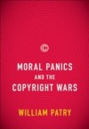 Moral Panics and the Copyright Wars