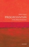 Progressivism: A Very Short Introduction