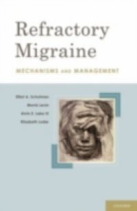 Refractory Migraine: Mechanisms and Management