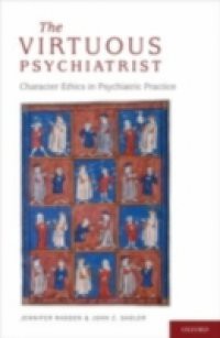 Virtuous Psychiatrist: Character Ethics in Psychiatric Practice