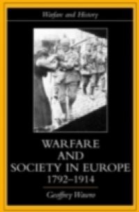 Warfare and Society in Europe, 1792- 1914