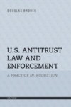 U.S. Antitrust Law and Enforcement: A Practice Introduction