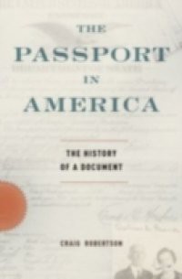 Passport in America:The History of a Document