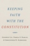 Keeping Faith with the Constitution