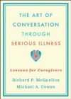 Art of Conversation Through Serious Illness: Lessons for Caregivers
