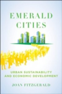 Emerald Cities: Urban Sustainability and Economic Development