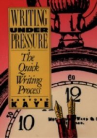 Writing Under Pressure: The Quick Writing Process