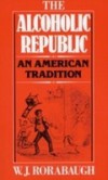 Alcoholic Republic: An American Tradition