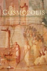 Cosmopolis: Imagining Community in Late Classical Athens and the Early Roman Empire