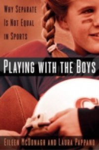 Playing With the Boys: Why Separate is Not Equal in Sports