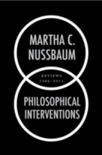 Philosophical Interventions: Reviews 1986-2011
