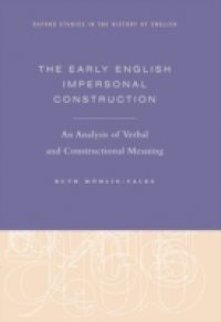 Early English Impersonal Construction: An Analysis of Verbal and Constructional Meaning