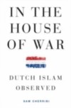 In the House of War: Dutch Islam Observed