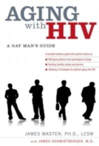 Aging with HIV: A Gay Mans Guide