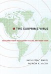 Subprime Virus: Reckless Credit, Regulatory Failure, and Next Steps
