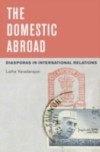 Domestic Abroad: Diasporas in International Relations
