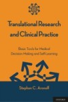 Translational Research and Clinical Practice: Basic Tools for Medical Decision Making and Self-Learning