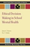 Ethical Decision Making in School Mental Health