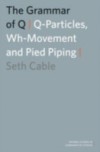 Grammar of Q: Q-Particles, Wh-Movement, and Pied-Piping
