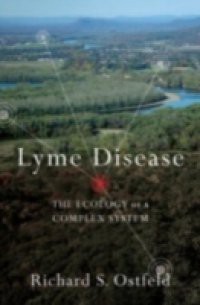 Lyme Disease: The Ecology of a Complex System