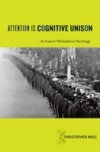 Attention Is Cognitive Unison: An Essay in Philosophical Psychology