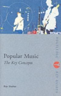 Popular Music: The Key Concepts