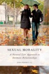 Sexual Morality: A Natural Law Approach to Intimate Relationships
