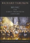 Music in the Early Twentieth Century: The Oxford History of Western Music