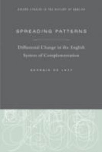 Spreading Patterns: Diffusional Change in the English System of Complementation