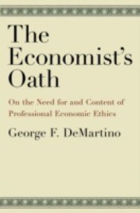 Economists Oath: On the Need for and Content of Professional Economic Ethics