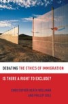 Debating the Ethics of Immigration: Is There a Right to Exclude?