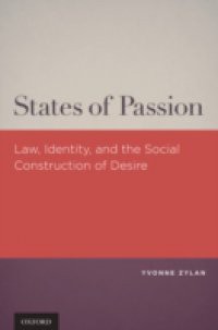 States of Passion: Law, Identity, and Social Construction of Desire