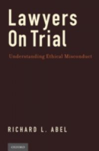 Lawyers on Trial: Understanding Ethical Misconduct