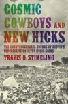 Cosmic Cowboys and New Hicks: The Countercultural Sounds of Austin's Progressive Country Music Scene