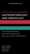 Oxford American Handbook of Gastroenterology and Hepatology