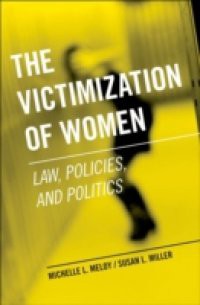 Victimization of Women: Law, Policies, and Politics