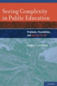 Seeing Complexity in Public Education: Problems, Possibilities, and Success for All