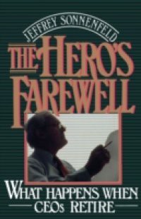 Heros Farewell: What Happens When CEOs Retire