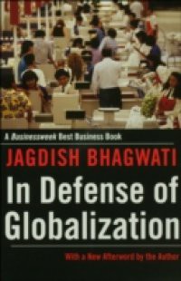 In Defense of Globalization: With a New Afterword