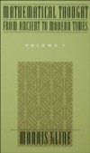 Mathematical Thought From Ancient to Modern Times, Volume I