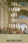 Forum and the Tower: How Scholars and Politicians Have Imagined the World, from Plato to Eleanor Roosevelt