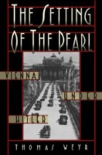 Setting of the Pearl: Vienna under Hitler