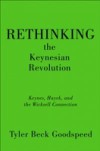 Rethinking the Keynesian Revolution: Keynes, Hayek, and the Wicksell Connection