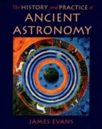 History and Practice of Ancient Astronomy