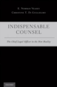 Indispensable Counsel: The Chief Legal Officer in the New Reality