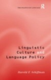 Linguistic Culture and Language Policy