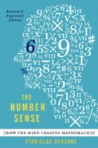 Number Sense: How the Mind Creates Mathematics, Revised and Updated Edition