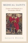 Medical Saints: Cosmas and Damian in a Postmodern World