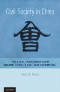 Civil Society in China: The Legal Framework from Ancient Times to the New Reform Era